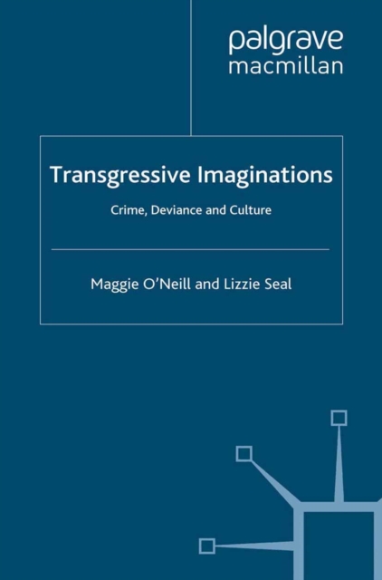 Transgressive Imaginations : Crime, Deviance and Culture, PDF eBook