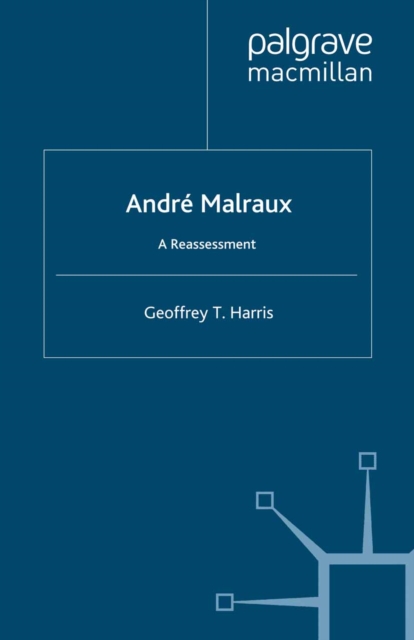 Andre Malraux : A Reassessment, PDF eBook