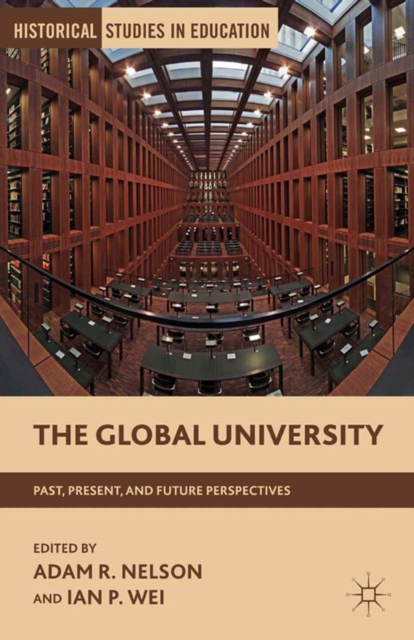 The Global University : Past, Present, and Future Perspectives, PDF eBook