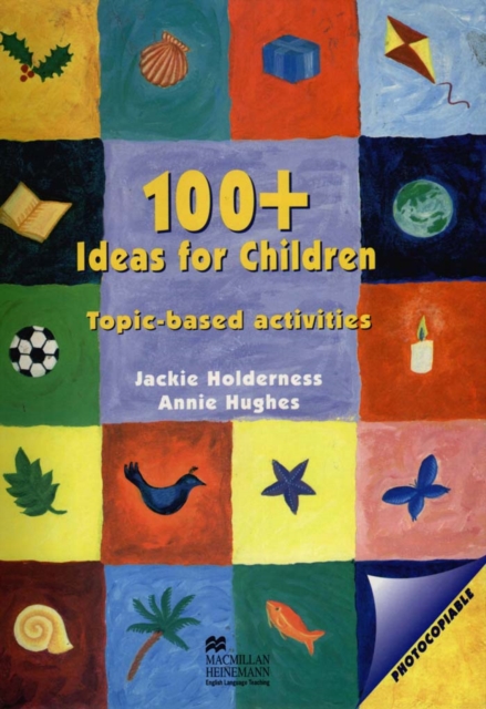 100+ Ideas for Children : Topic-based activities for young learners of English, PDF eBook