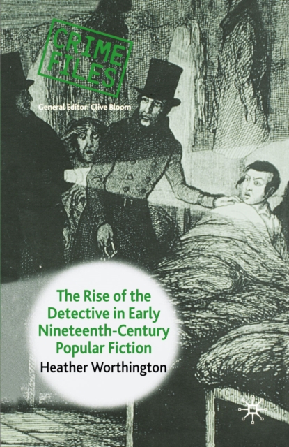 The Rise of the Detective in Early Nineteenth-Century Popular Fiction, PDF eBook