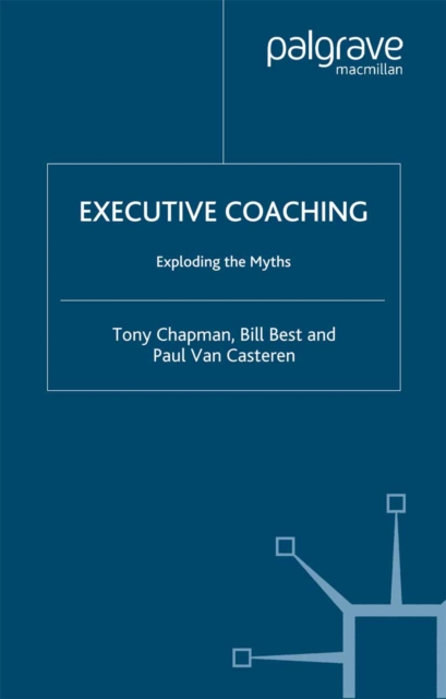 Executive Coaching : Exploding the Myths, PDF eBook