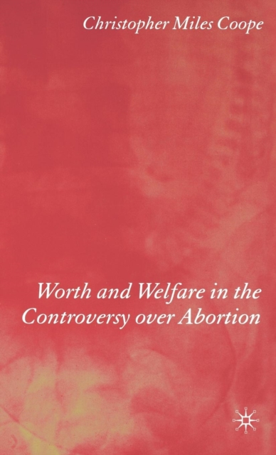 Worth and Welfare in the Controversy over Abortion, PDF eBook