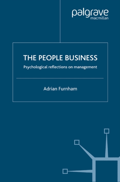 The People Business : Psychological Reflections on Management, PDF eBook