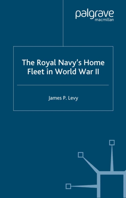 The Royal Navy's Home Fleet in World War 2, PDF eBook