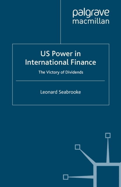 US Power in International Finance : The Victory of Dividends, PDF eBook