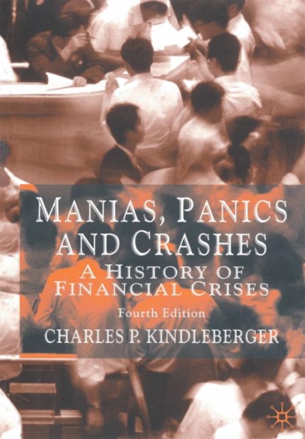 Manias, Panics and Crashes : A History of Financial Crises, PDF eBook