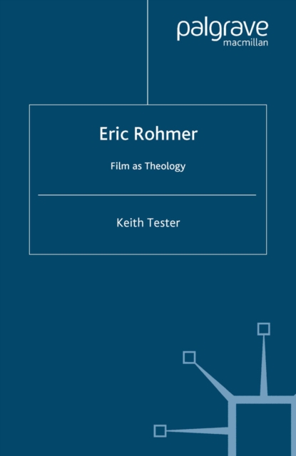 Eric Rohmer : Film as Theology, PDF eBook