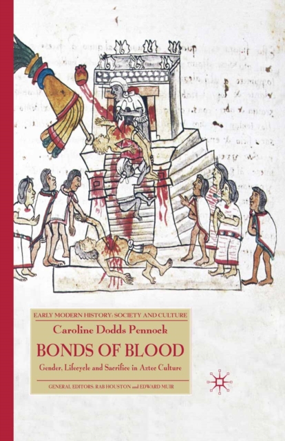 Bonds of Blood : Gender, Lifecycle, and Sacrifice in Aztec Culture, PDF eBook