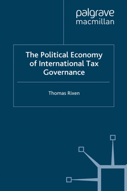 The Political Economy of International Tax Governance, PDF eBook