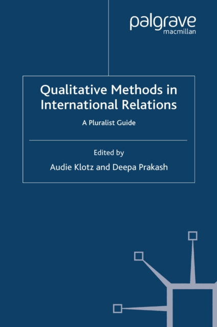 Qualitative Methods in International Relations : A Pluralist Guide, PDF eBook