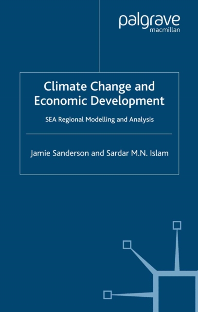 Climate Change and Economic Development : Sea Regional Modelling and Analysis, PDF eBook