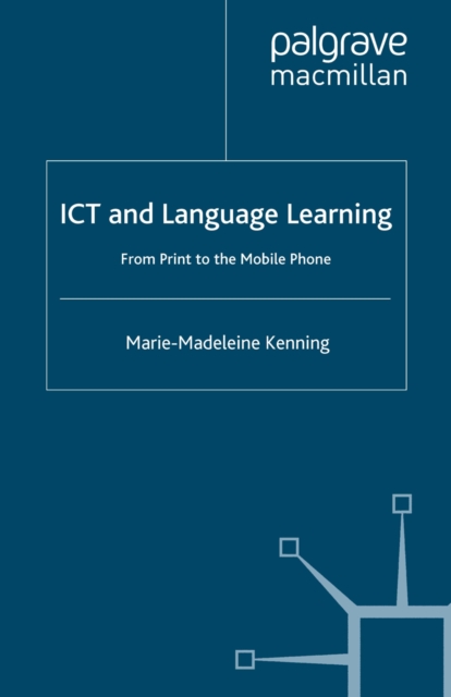 ICT and Language Learning : From Print to the Mobile Phone, PDF eBook