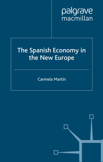 The Spanish Economy in the New Europe, PDF eBook