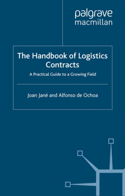 The Handbook of Logistics Contracts : A Practical Guide to a Growing Field, PDF eBook