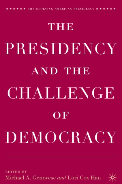 The Presidency and the Challenge of Democracy, PDF eBook