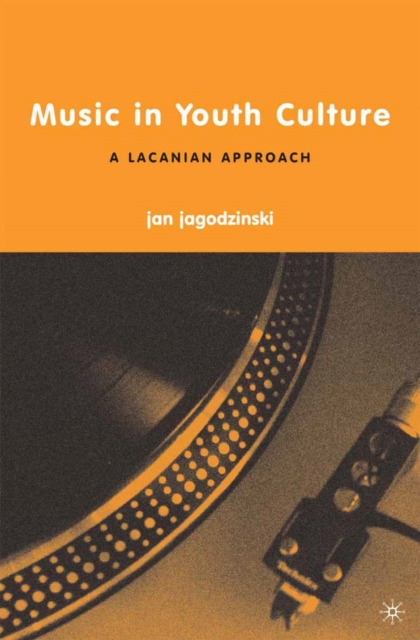 Music in Youth Culture : A Lacanian Approach, PDF eBook