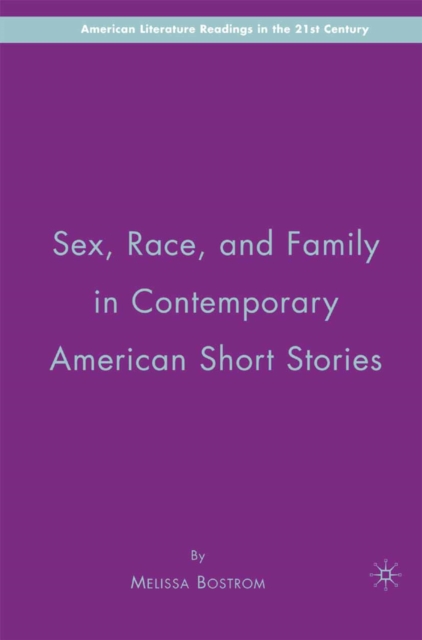 Sex, Race, and Family in Contemporary American Short Stories, PDF eBook
