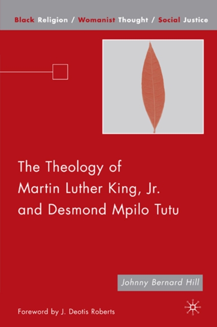The Theology of Martin Luther King, Jr. and Desmond Mpilo Tutu, PDF eBook