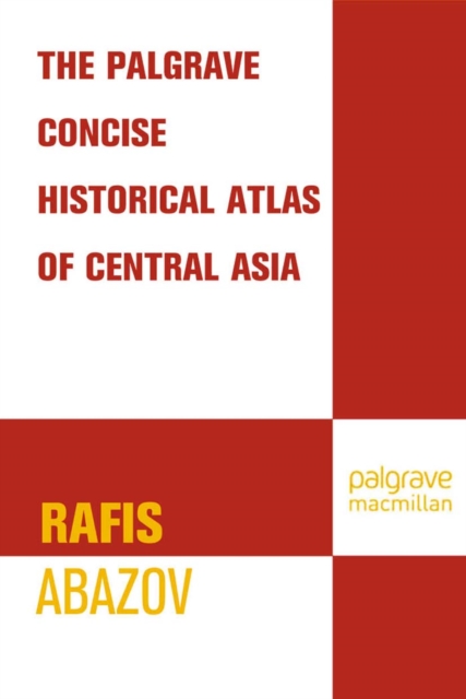 Palgrave Concise Historical Atlas of Central Asia, PDF eBook