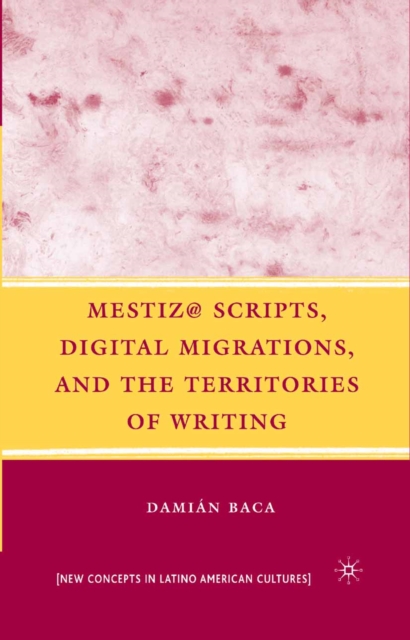 Mestiz@ Scripts, Digital Migrations, and the Territories of Writing, PDF eBook