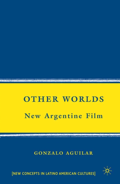 Other Worlds : New Argentine Film, PDF eBook