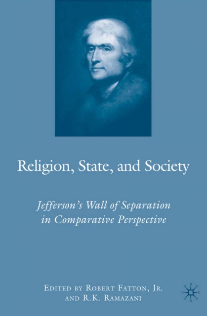 Religion, State, and Society : Jefferson's Wall of Separation in Comparative Perspective, PDF eBook