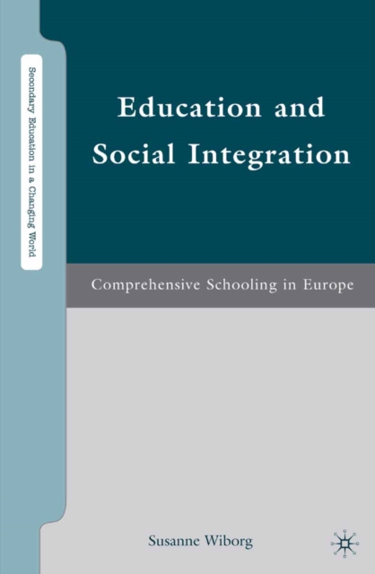 Education and Social Integration : Comprehensive Schooling in Europe, PDF eBook
