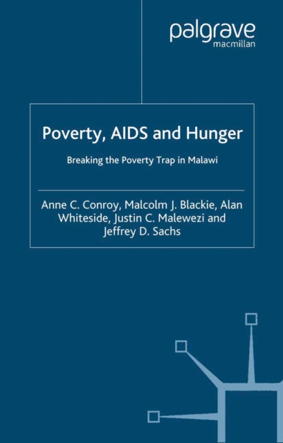 Poverty, AIDS and Hunger : Breaking the Poverty Trap in Malawi, PDF eBook