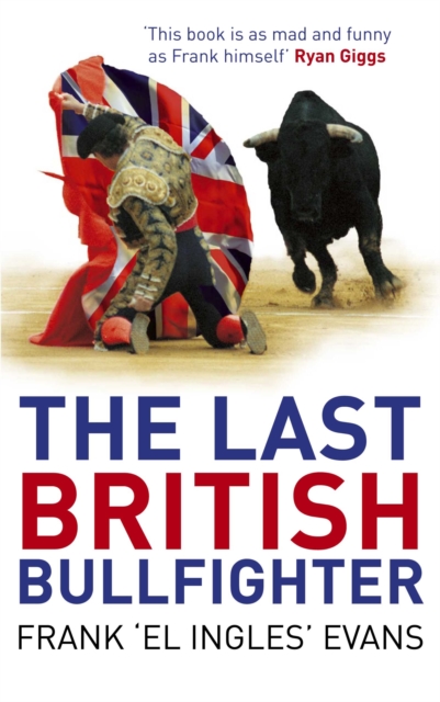 The Last British Bullfighter, EPUB eBook