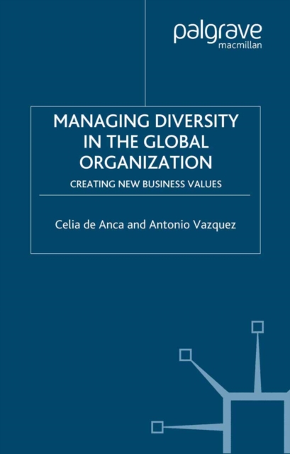 Managing Diversity in the Global Organization : Creating New Business Values, PDF eBook