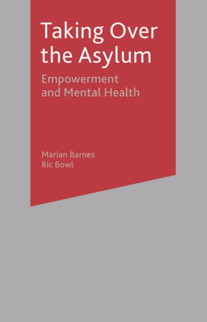 Taking Over the Asylum : Empowerment and Mental Health, PDF eBook