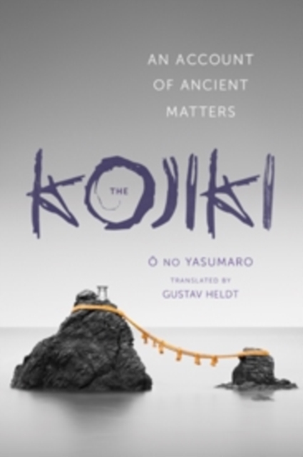 The Kojiki : An Account of Ancient Matters, Paperback / softback Book