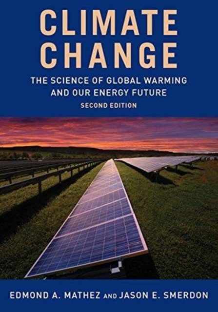 Climate Change : The Science of Global Warming and Our Energy Future, Paperback / softback Book