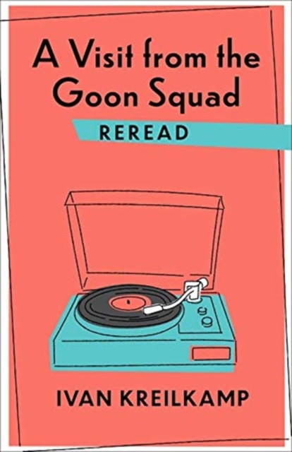 A Visit from the Goon Squad Reread, Paperback / softback Book