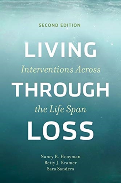 Living Through Loss : Interventions Across the Life Span, Paperback / softback Book