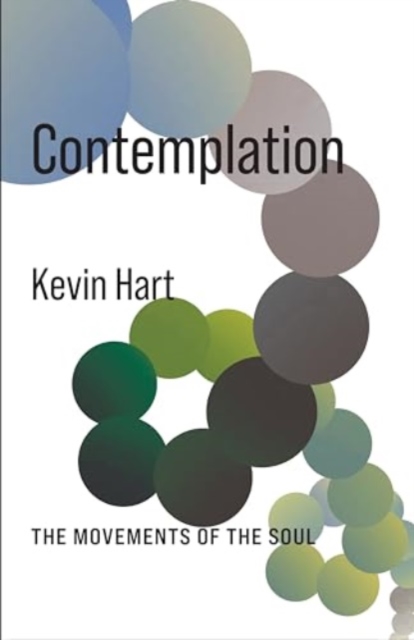 Contemplation : The Movements of the Soul, Hardback Book