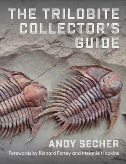The Trilobite Collector's Guide, Hardback Book