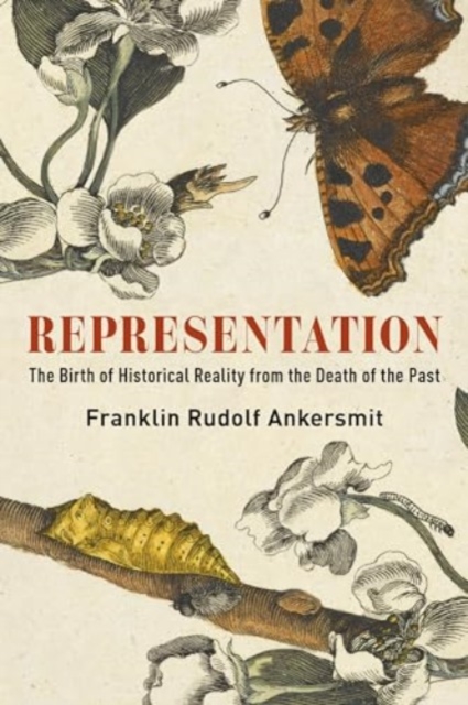 Representation : The Birth of Historical Reality from the Death of the Past, Hardback Book