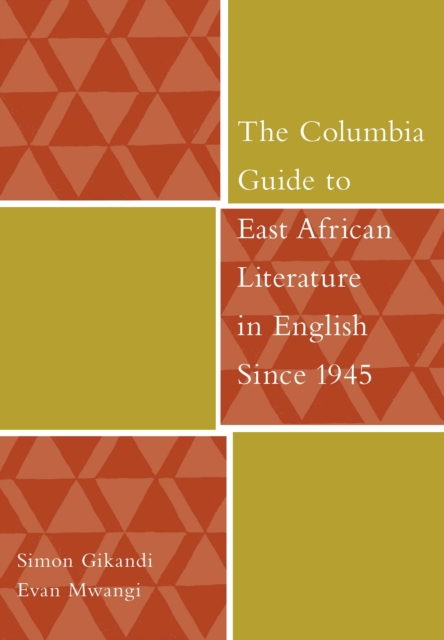 The Columbia Guide to East African Literature in English Since 1945, EPUB eBook