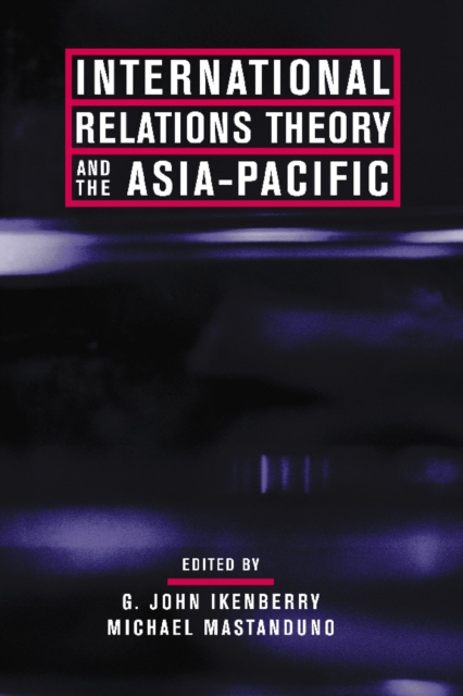 International Relations Theory and the Asia-Pacific, EPUB eBook