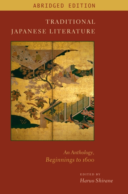 Traditional Japanese Literature : An Anthology, Beginnings to 1600, Abridged Edition, EPUB eBook