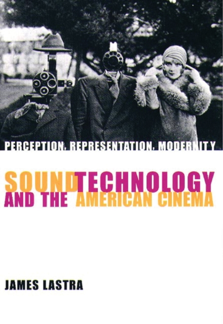 Sound Technology and the American Cinema : Perception, Representation, Modernity, EPUB eBook