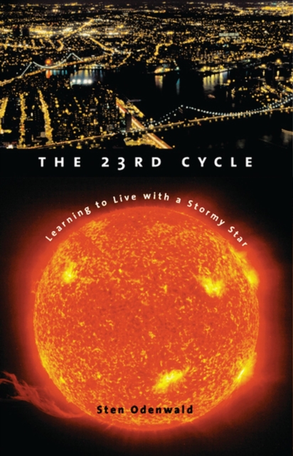 The 23rd Cycle : Learning to Live with a Stormy Star, EPUB eBook