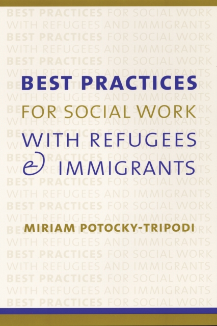 Best Practices for Social Work with Refugees and Immigrants, EPUB eBook