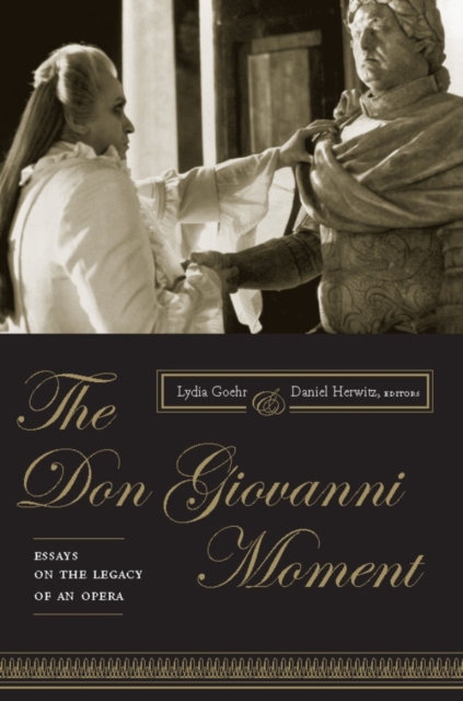 The Don Giovanni Moment : Essays on the Legacy of an Opera, EPUB eBook