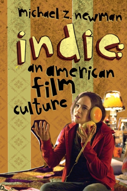 Indie : An American Film Culture, EPUB eBook