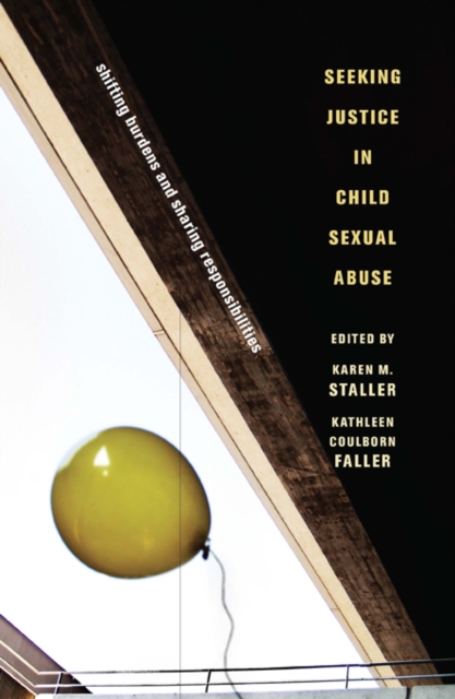 Seeking Justice in Child Sexual Abuse : Shifting Burdens and Sharing Responsibilities, EPUB eBook