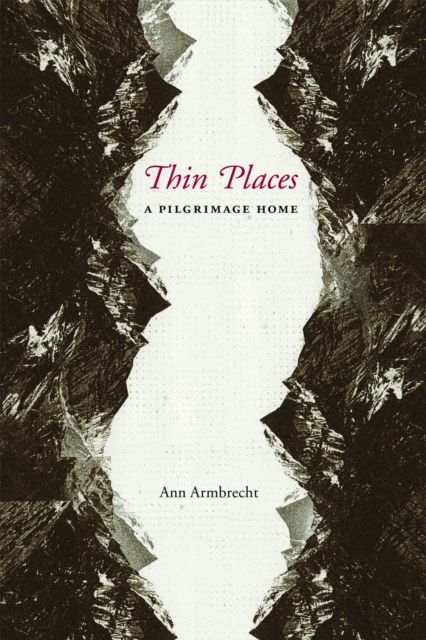 Thin Places : A Pilgrimage Home, EPUB eBook