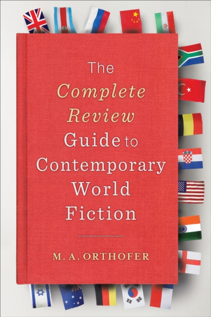 The Complete Review Guide to Contemporary World Fiction, EPUB eBook
